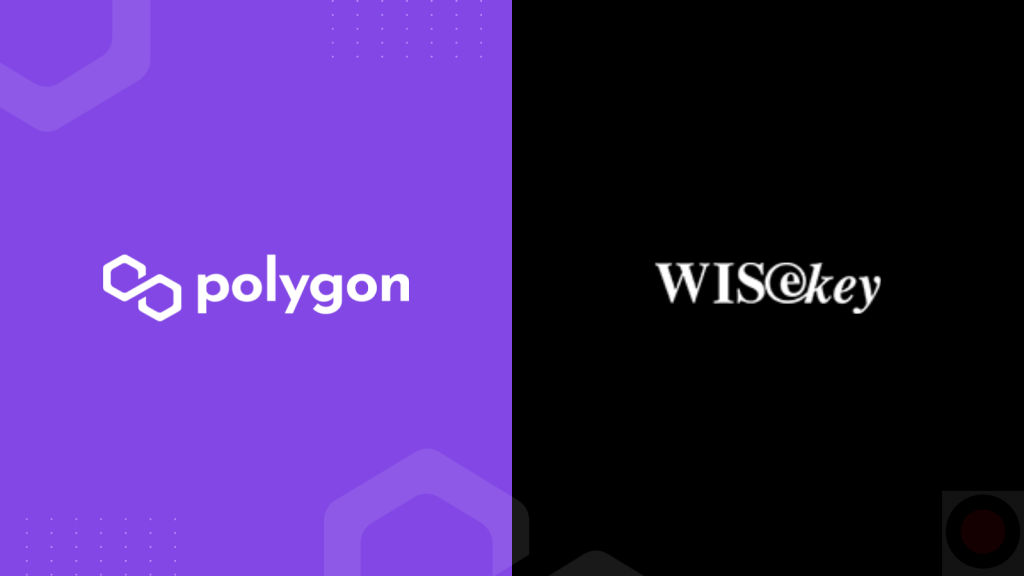 WISeKey Joins Forces with Polygon, a Full-Stack Ethereum Scaling Solution to Offer Trusted NFT Solutions to the Masses