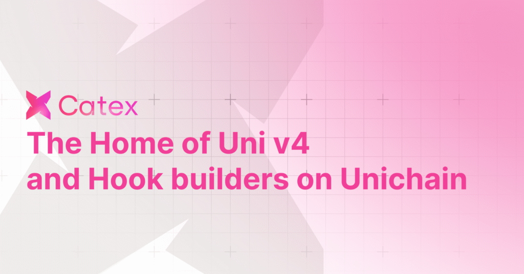 Catex: The Home of Uniswap v4 Hook Builders and Native Yield on Unichain